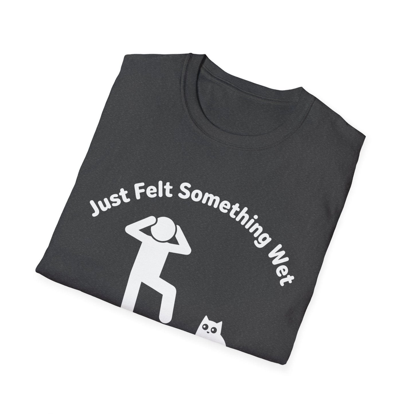Felt Something Wet Cat T-Shirt