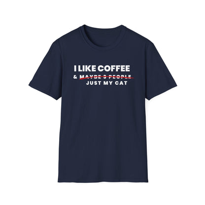 I Like Coffee & Just My Cat T-Shirt