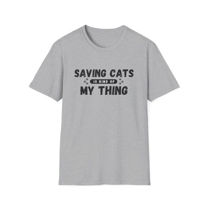 Saving Cats Is Kind of My Thing T-Shirt