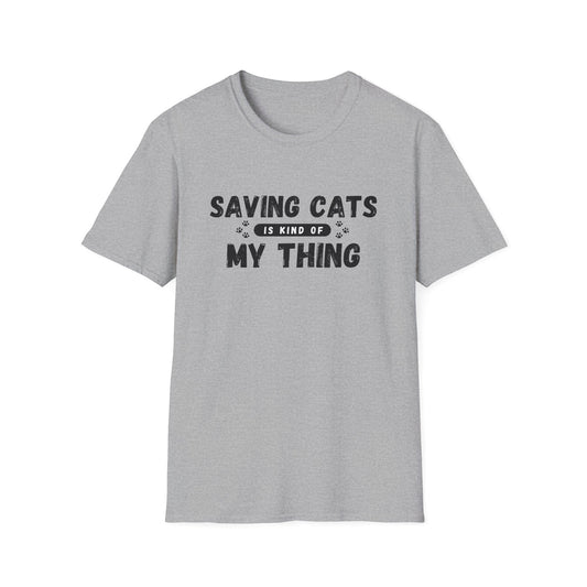 Saving Cats Is Kind of My Thing T-Shirt