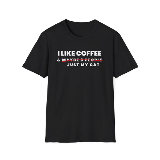 I Like Coffee & Just My Cat T-Shirt