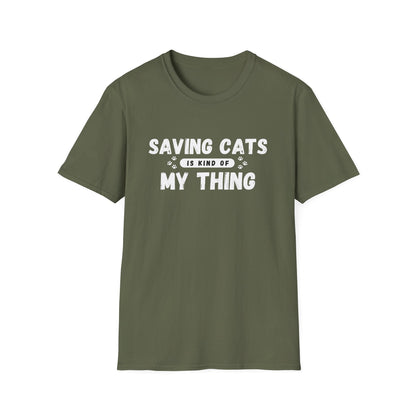 Saving Cats Is Kind of My Thing T-Shirt