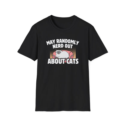 May Randomly Nerd Out About Cats T-Shirt