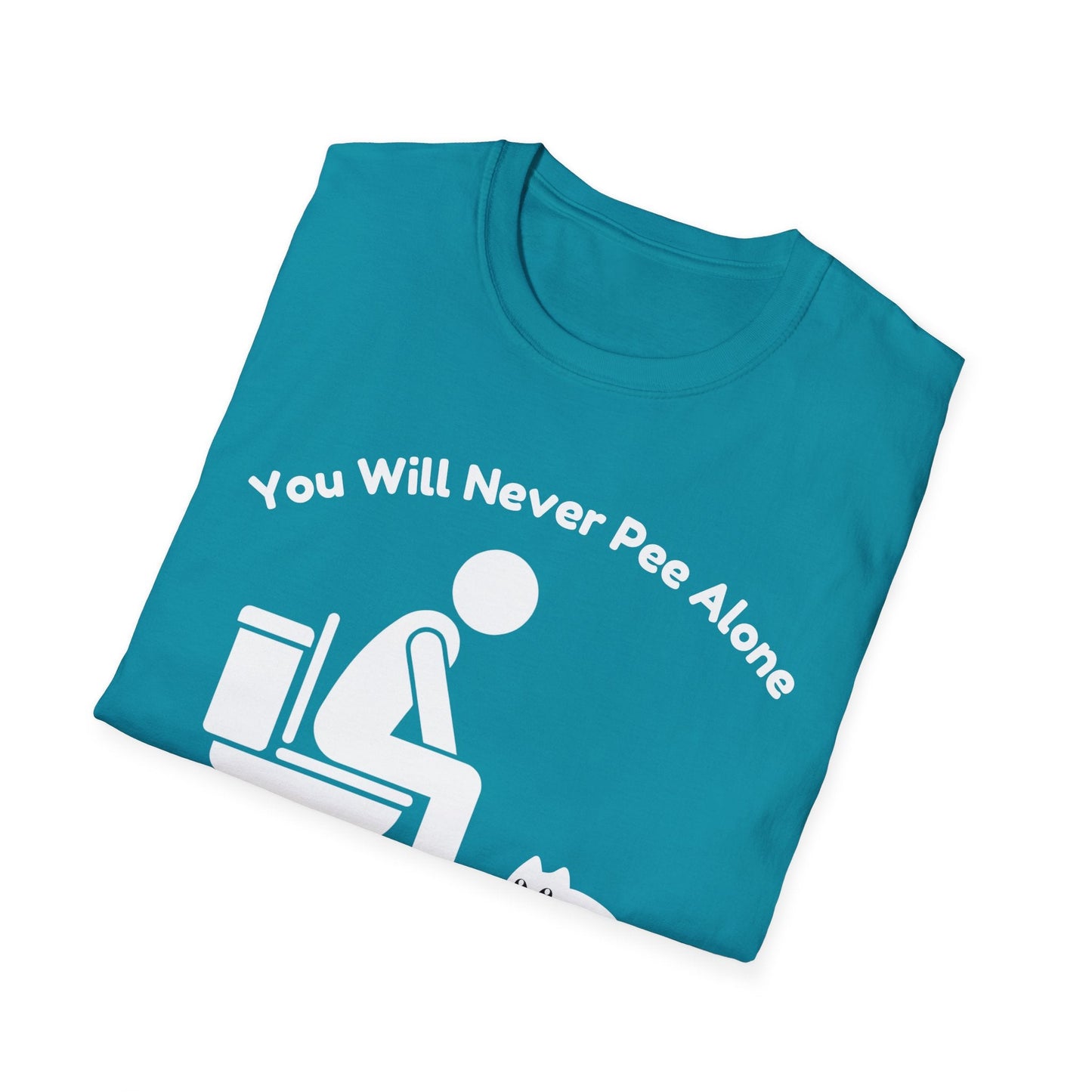 You Will Never Pee Alone Cat T-Shirt