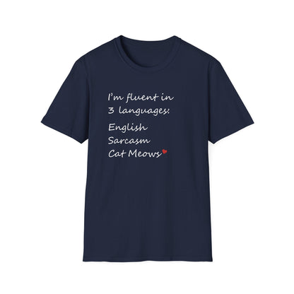 Fluent in English, Sarcasm, and Cat Meows T-Shirt