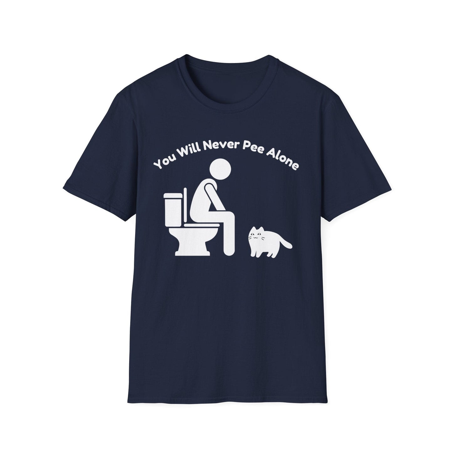You Will Never Pee Alone Cat T-Shirt