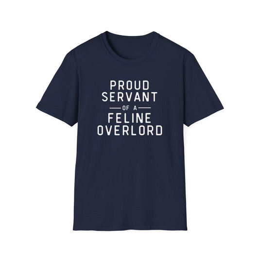 Proud Servant of a Feline Overlord T-Shirt