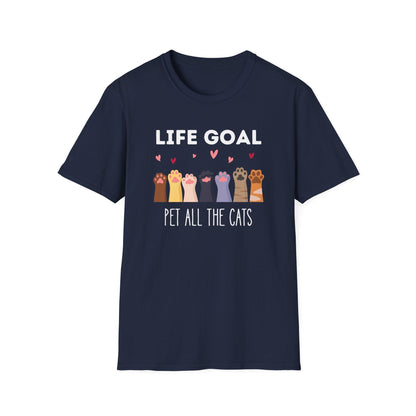 Life Goal: Pet All The Cats T-Shirt