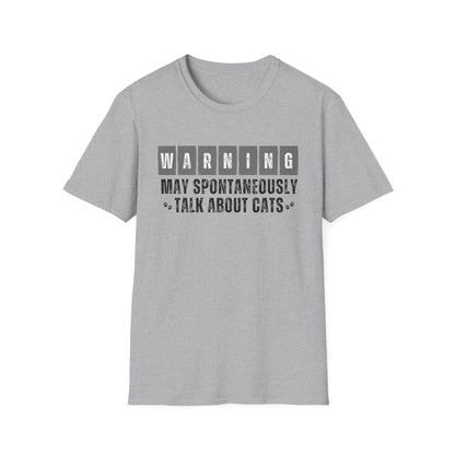 Warning: May Spontaneously Talk About Cats T-Shirt