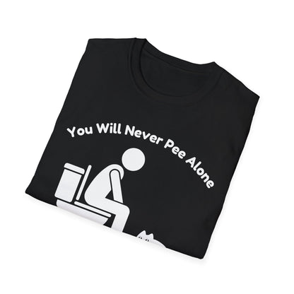 You Will Never Pee Alone Cat T-Shirt