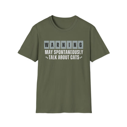 Warning: May Spontaneously Talk About Cats T-Shirt