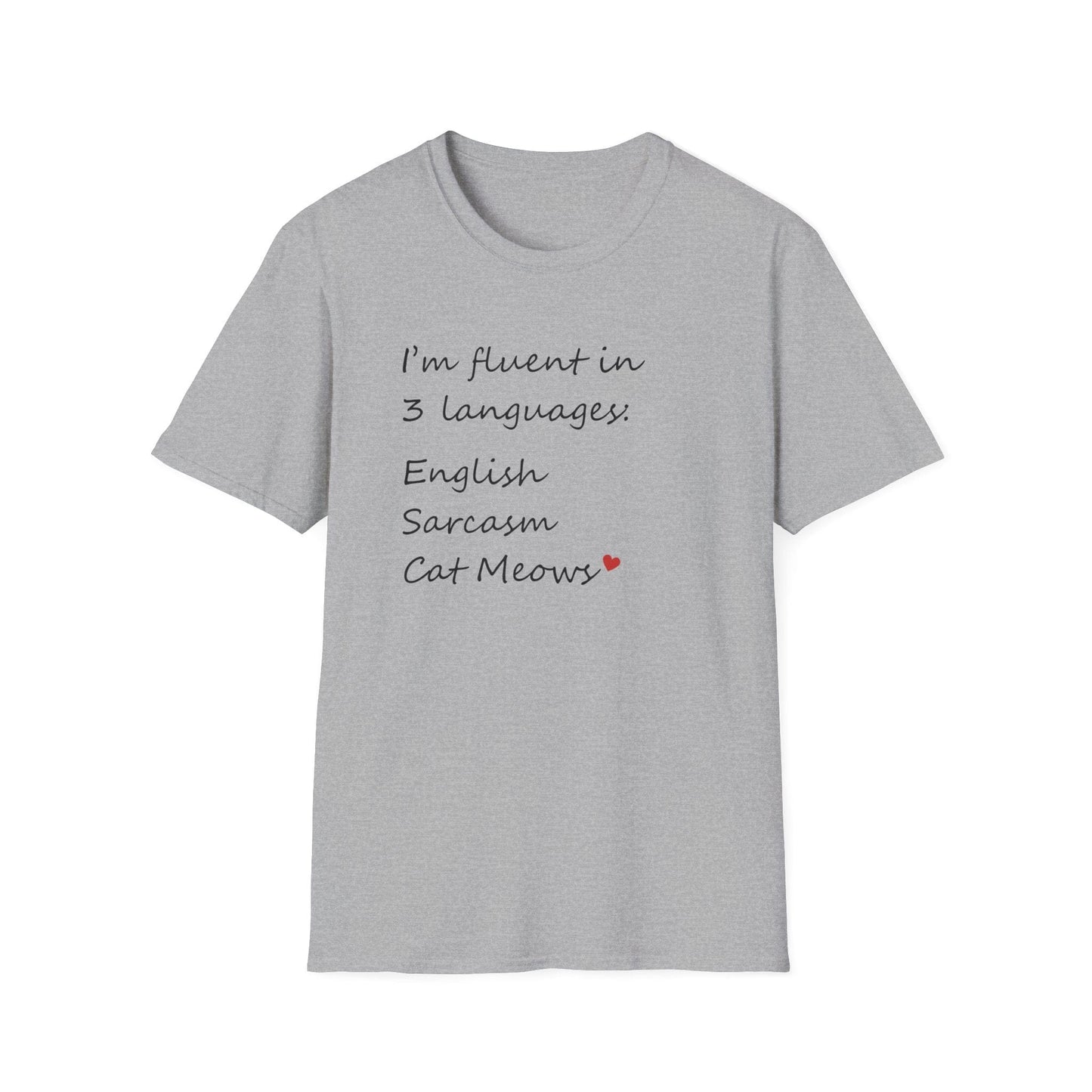 Fluent in English, Sarcasm, and Cat Meows T-Shirt