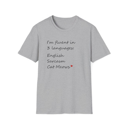 Fluent in English, Sarcasm, and Cat Meows T-Shirt