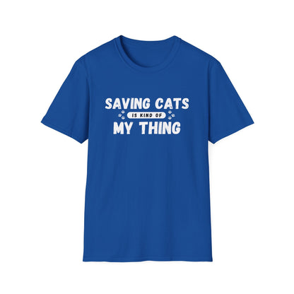 Saving Cats Is Kind of My Thing T-Shirt