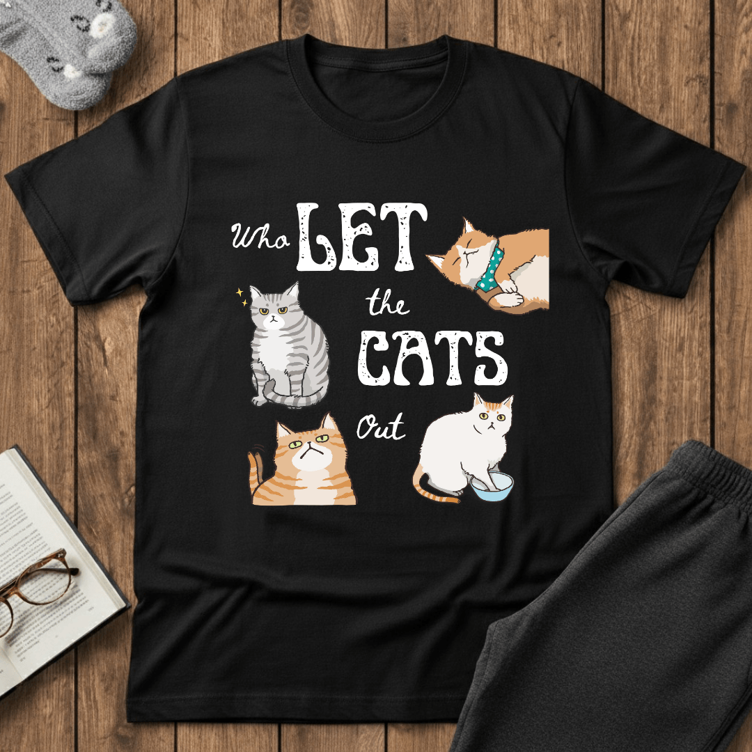 Who Let The Cats Out T-Shirt