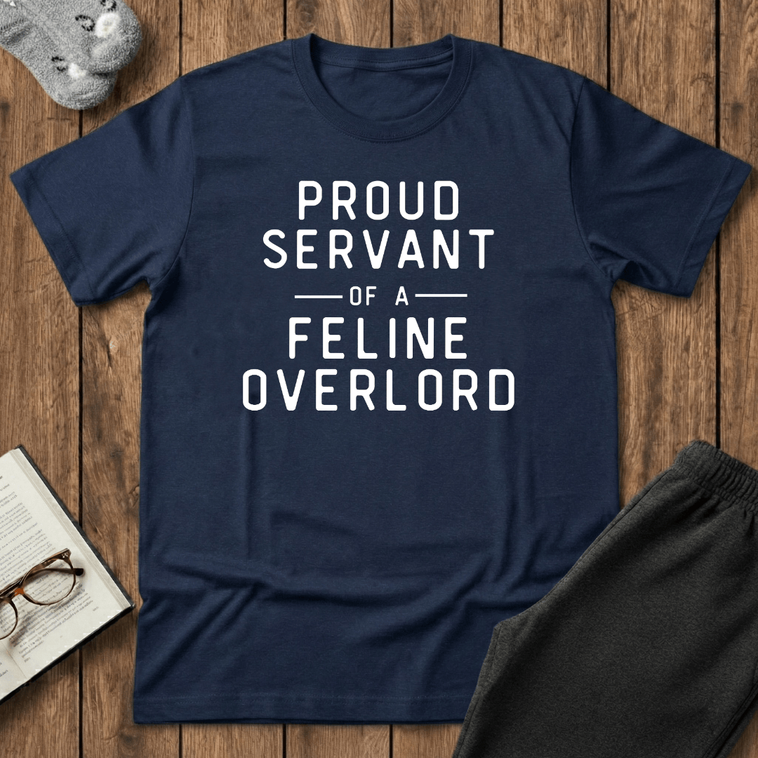 Proud Servant of a Feline Overlord T-Shirt