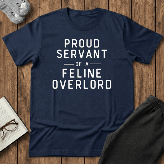 Proud Servant of a Feline Overlord T-Shirt