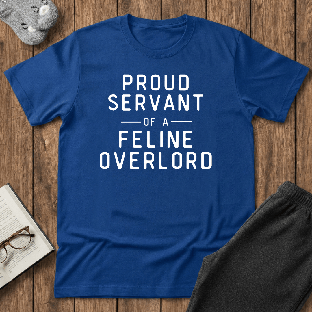 Proud Servant of a Feline Overlord T-Shirt