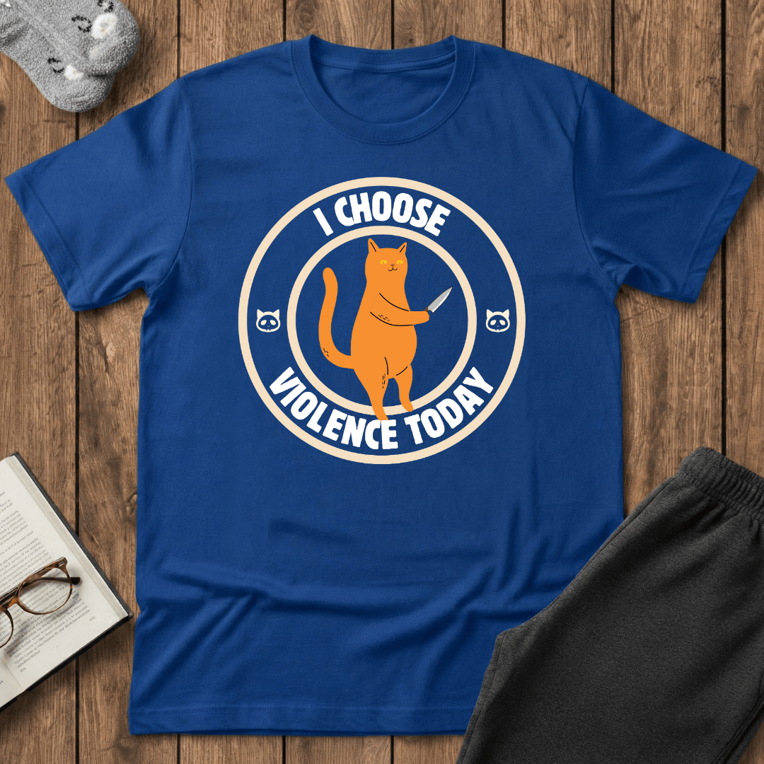 I Choose Violence Today Cat T-Shirt