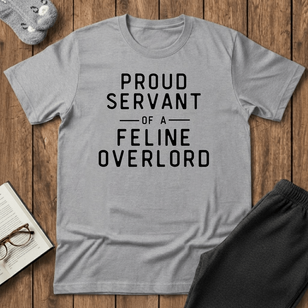 Proud Servant of a Feline Overlord T-Shirt