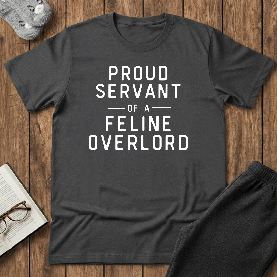 Proud Servant of a Feline Overlord T-Shirt