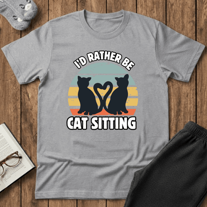 I’d Rather Be Cat Sitting T-Shirt