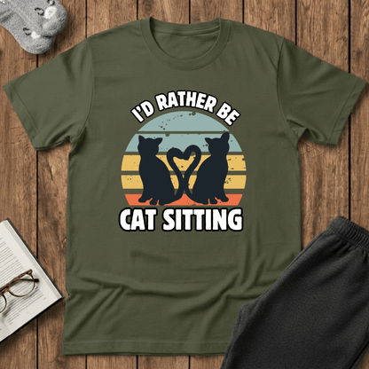 I’d Rather Be Cat Sitting T-Shirt