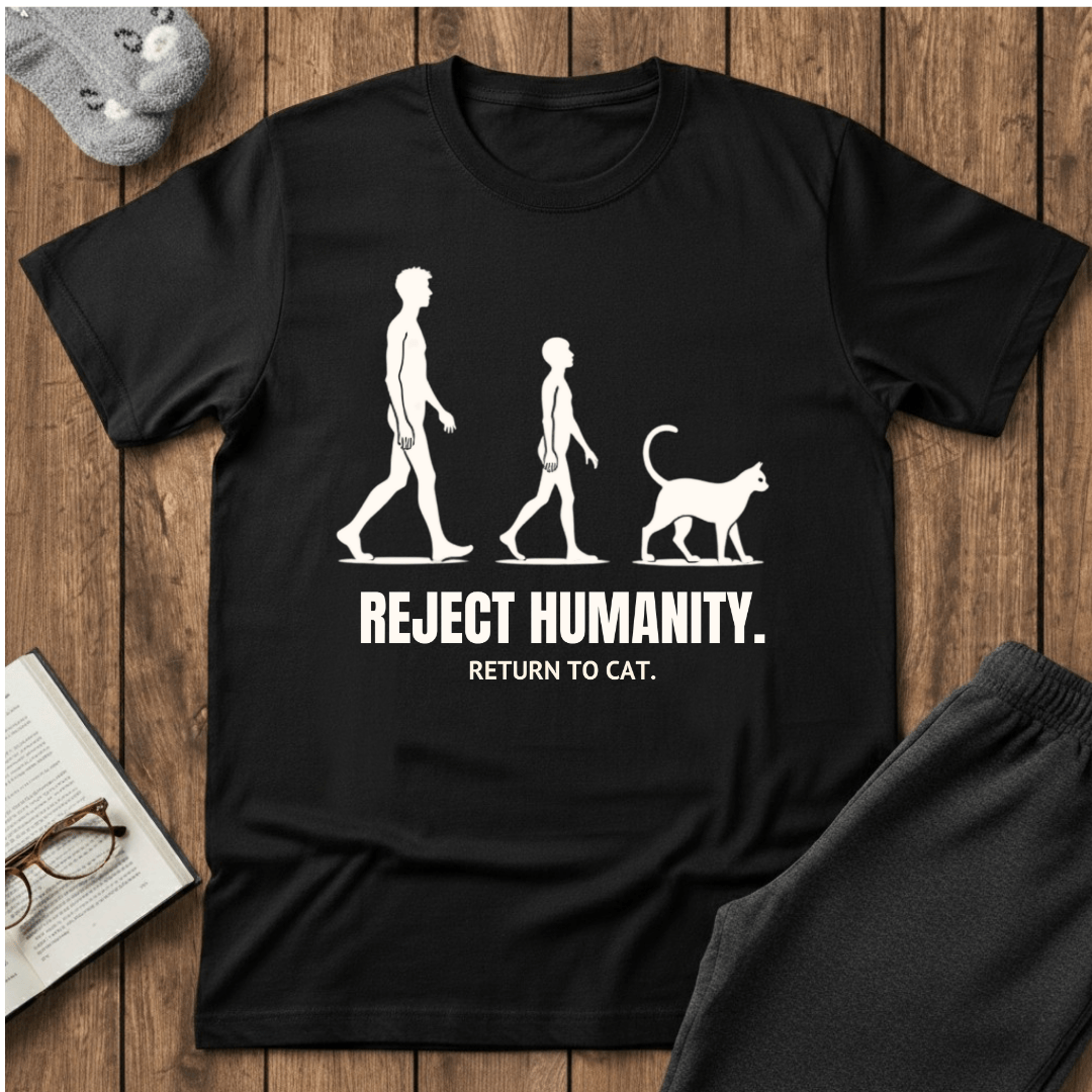 Reject Humanity, Return to Cat T-Shirt