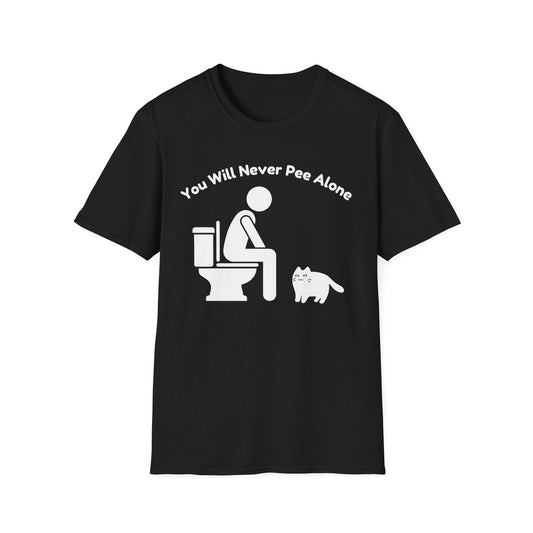 You Will Never Pee Alone Cat T-Shirt