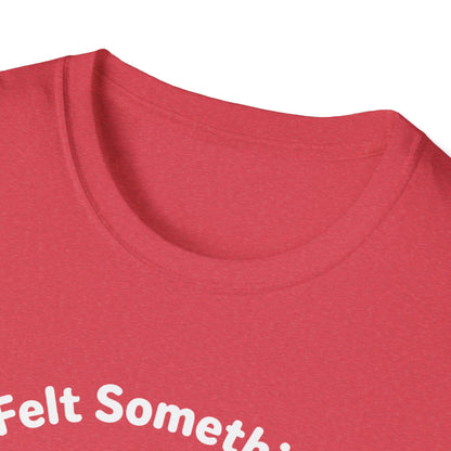 Felt Something Wet Cat T-Shirt