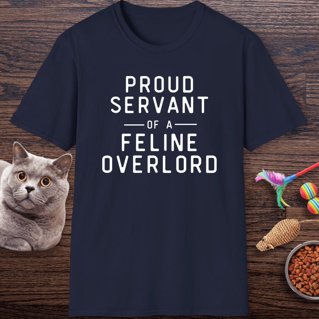 Proud Servant of a Feline Overlord T-Shirt