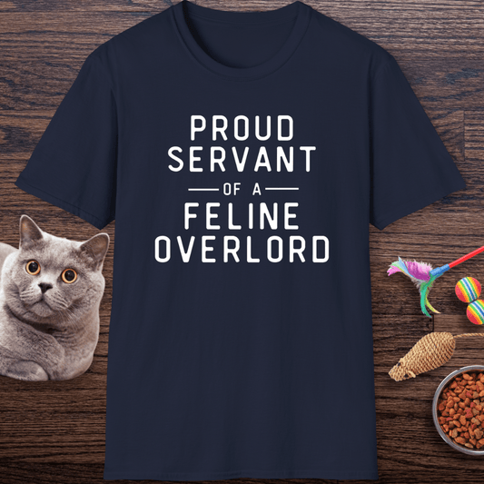 Proud Servant of a Feline Overlord T-Shirt