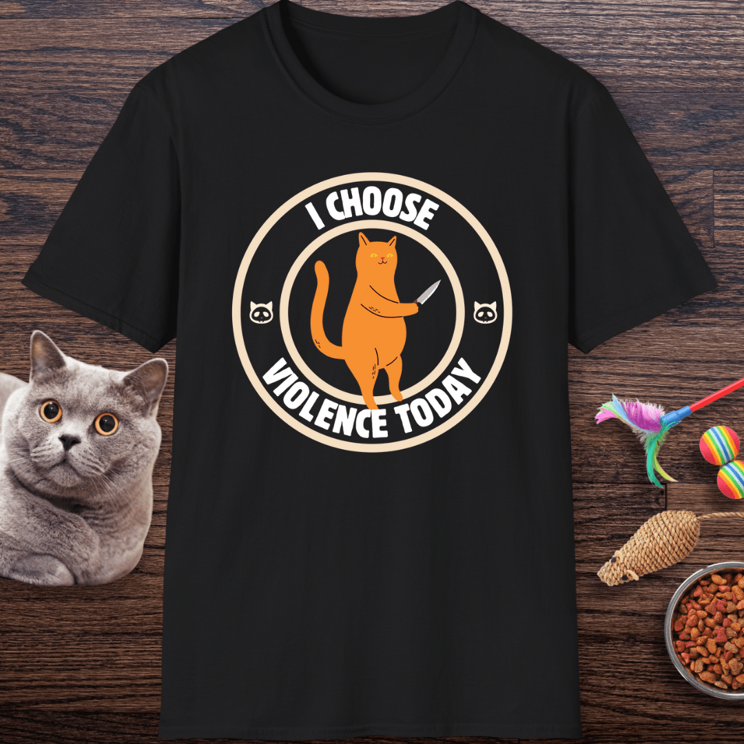 I Choose Violence Today Cat T-Shirt