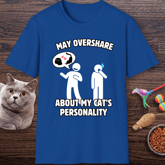 May Overshare About My Cat’s Personality T-Shirt