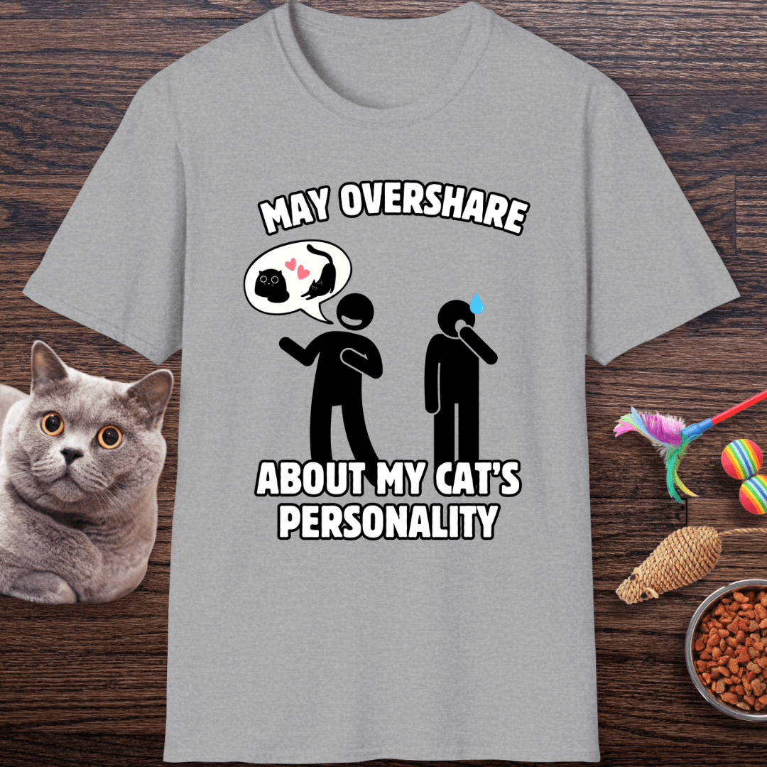 May Overshare About My Cat’s Personality T-Shirt