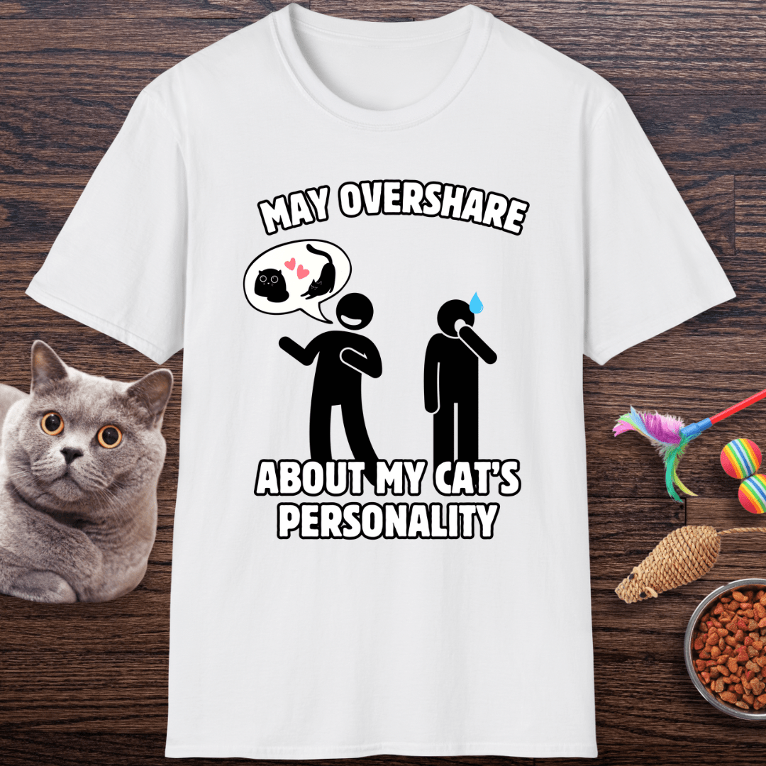 May Overshare About My Cat’s Personality T-Shirt