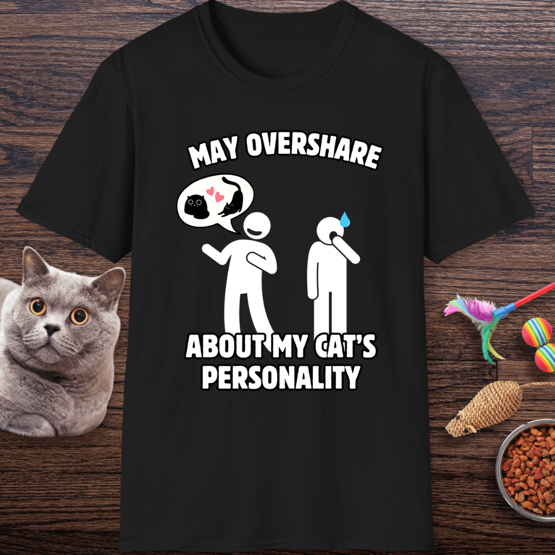 May Overshare About My Cat’s Personality T-Shirt