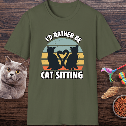 I’d Rather Be Cat Sitting T-Shirt