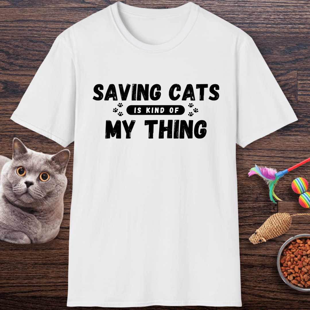 Saving Cats Is Kind of My Thing T-Shirt
