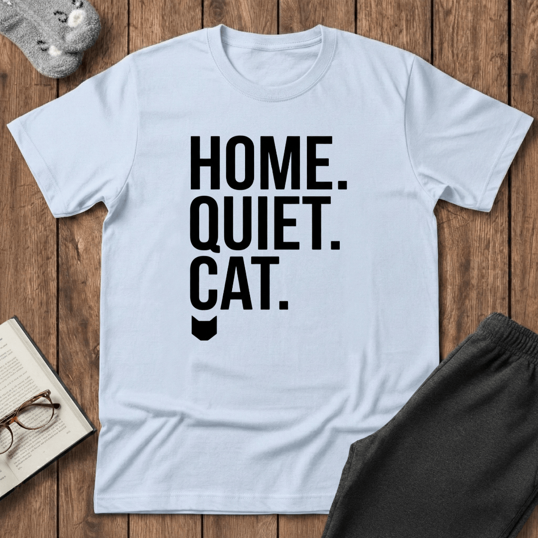 Home. Quiet. Cat. T-shirt