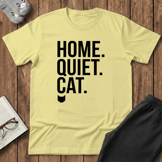 Home. Quiet. Cat. T-shirt