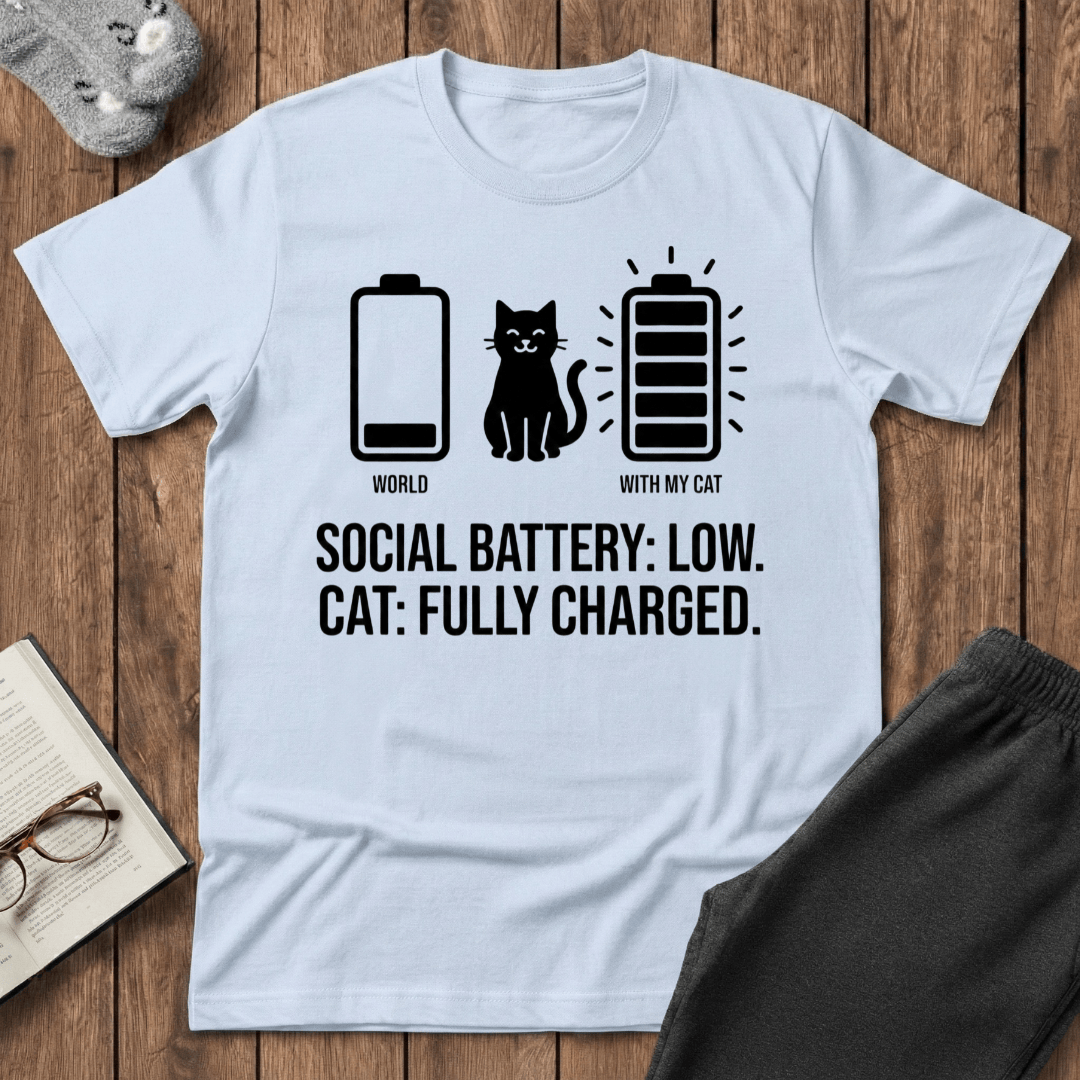 Social Battery: Low. Cat: Fully Charged. T-shirt