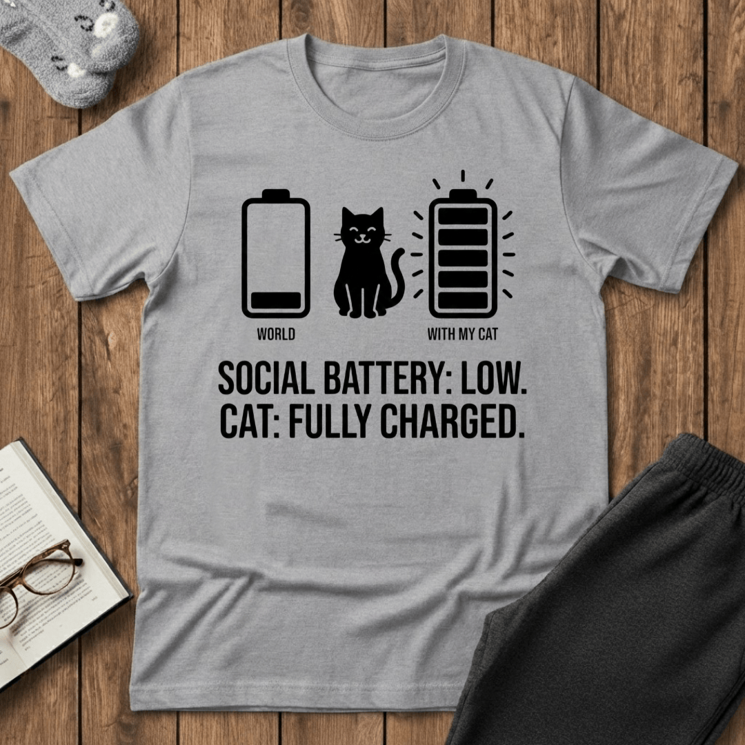Social Battery: Low. Cat: Fully Charged. T-shirt