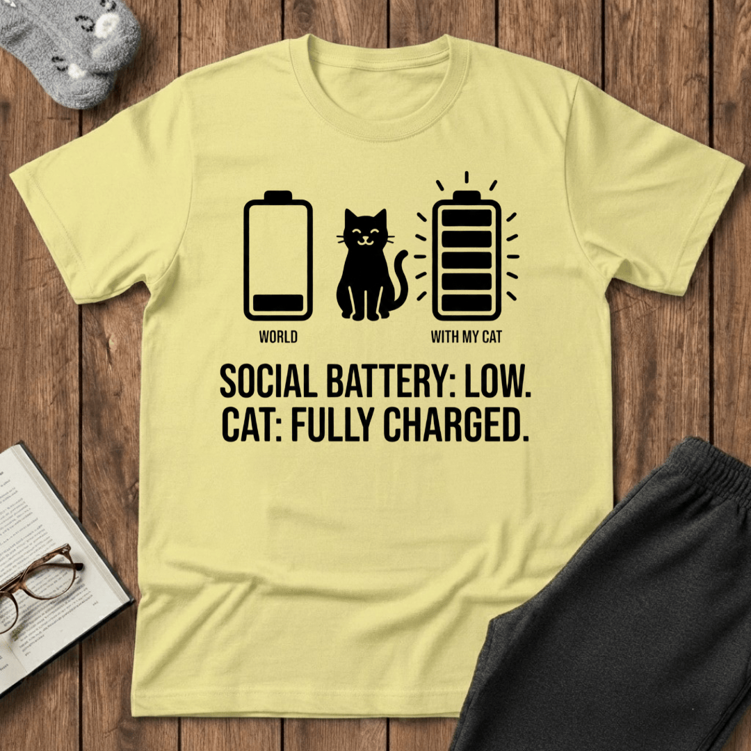 Social Battery: Low. Cat: Fully Charged. T-shirt