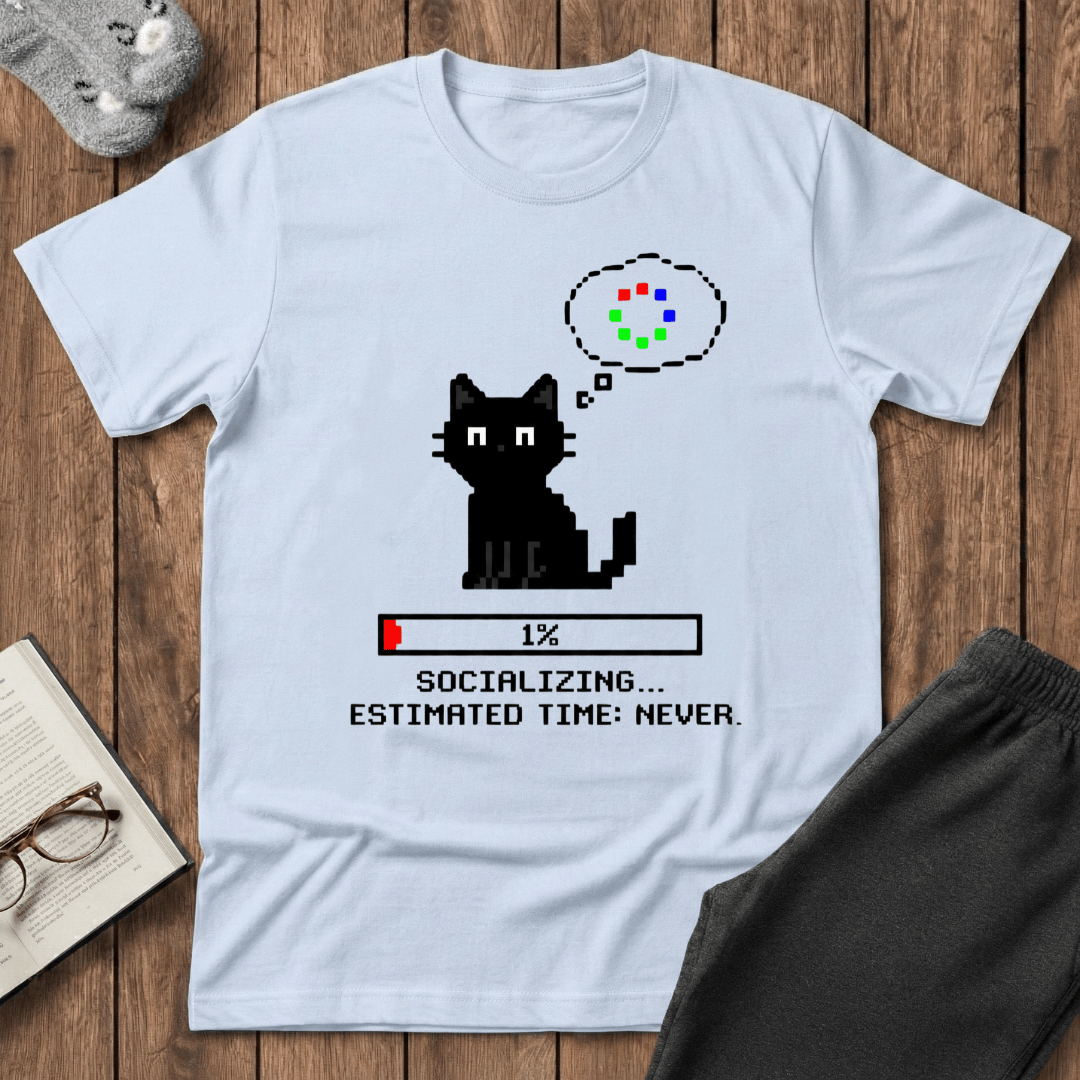 Socializing Estimated Time: Never T-shirt