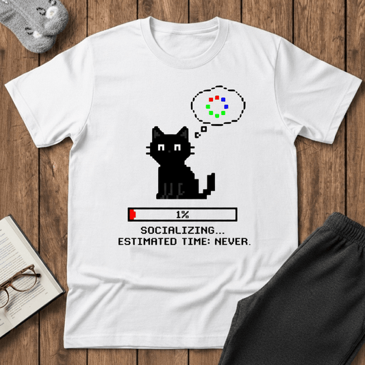 Socializing Estimated Time: Never T-shirt