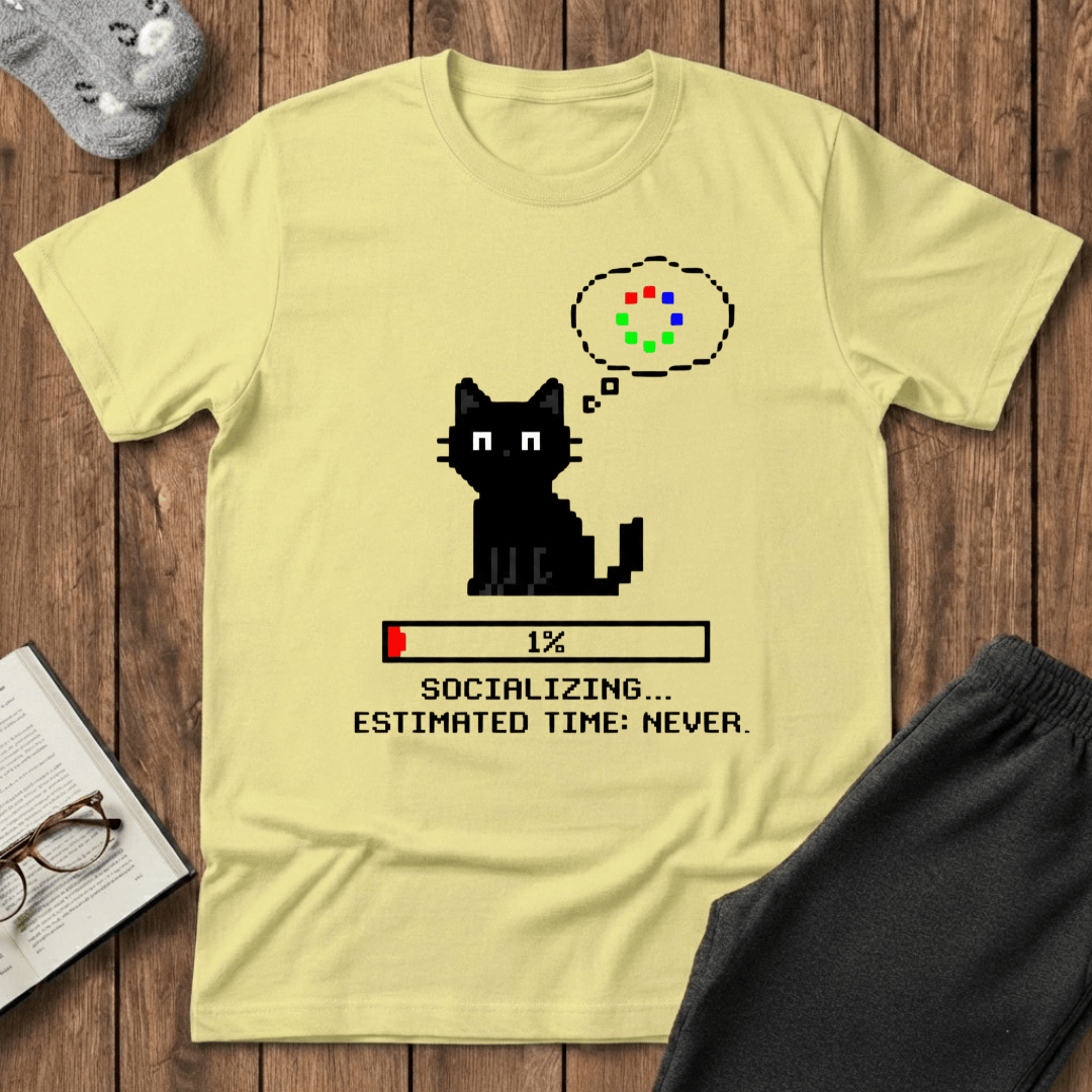 Socializing Estimated Time: Never T-shirt