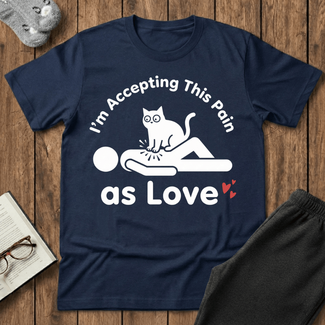 Accepting This Pain as Love T-Shirt