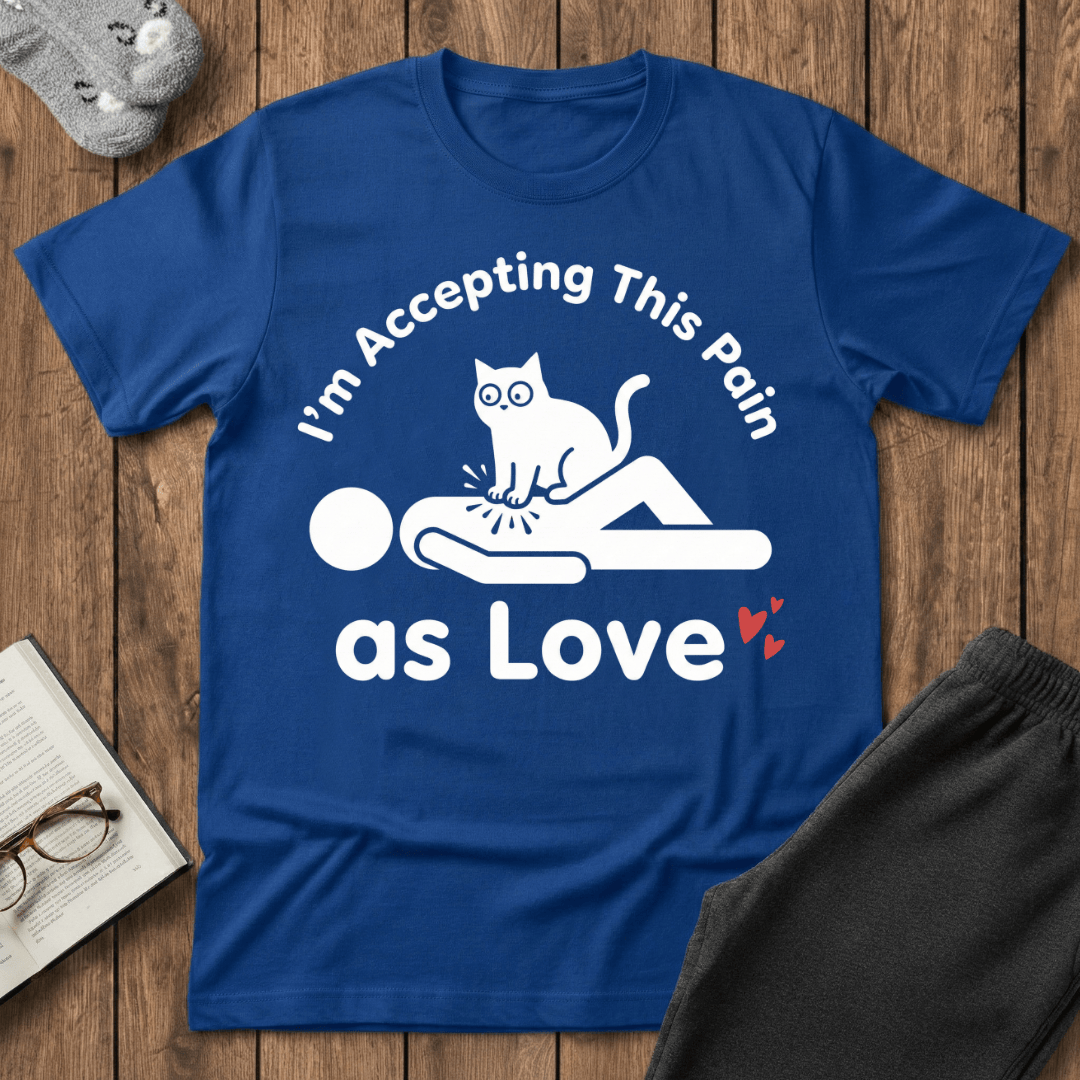 Accepting This Pain as Love T-Shirt