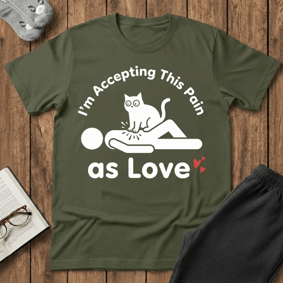 Accepting This Pain as Love T-Shirt